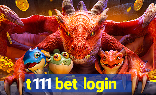 t111 bet login